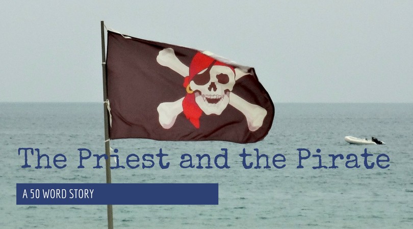 The Priest and the Pirate | 50 Word Story